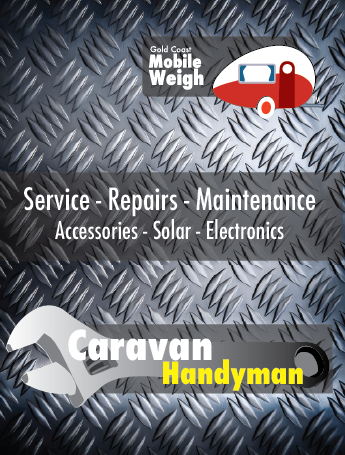 Info graphic for Caravan Handyman - Gold Coast Mobile Weigh service, repairs, maintenance. Accessories, Solar, Electronics